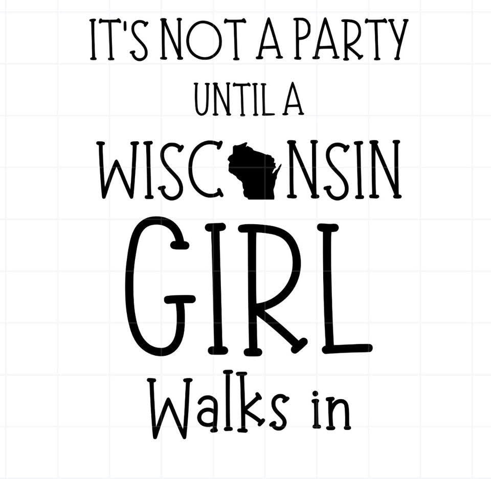 It's not a part until a Wisconsin Girl walks in