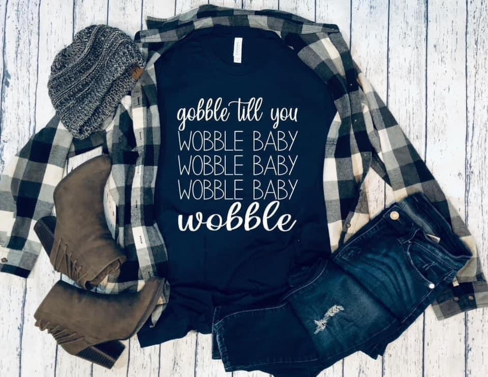 Gobble till you Wobble