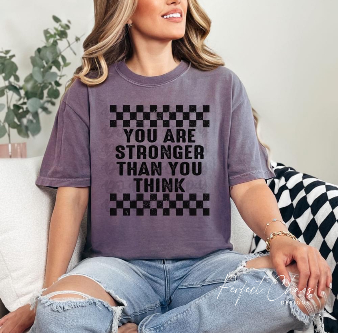 You are stronger than you think Checkered
