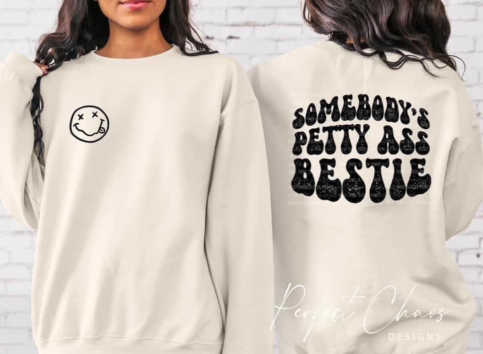 Somebody's Petty Ass Bestie
