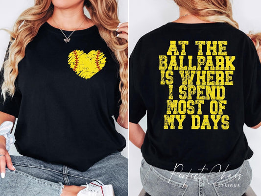 At the ballpark is were I spend most of my days - Softball