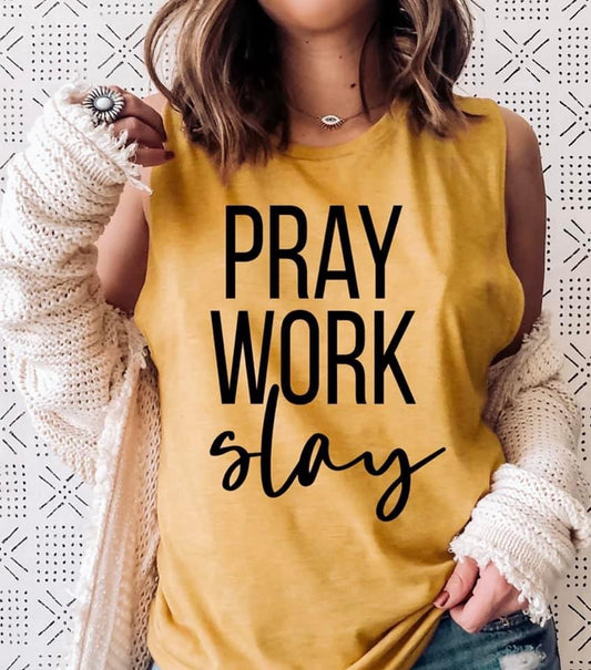 Pray Work Slay