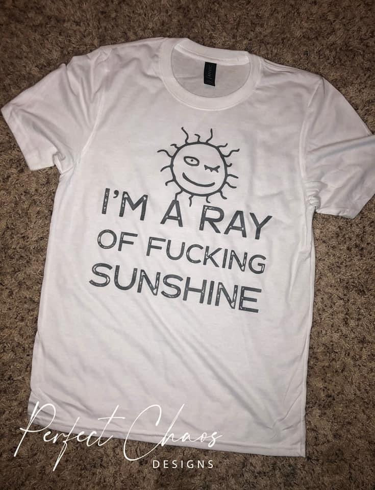 I'm a Ray of Fucking Sunshine