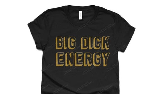 Big Dick Energy