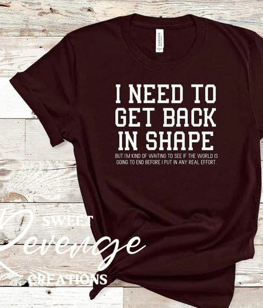 I Need to get back in shape