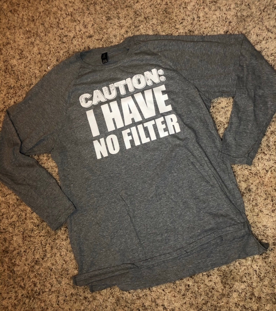Caution: I have No Filter